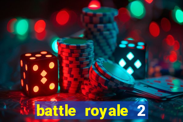 battle royale 2 filme completo dublado